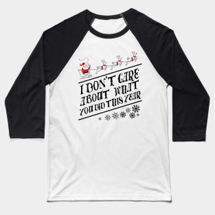 I dont care about what you did this year Ugly Sweater by Tobe Fonseca Baseball T-Shirt